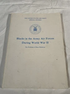 Blacks in the Army Air Forces during World War II by Alan M. Osur 1986 - Picture 1 of 7