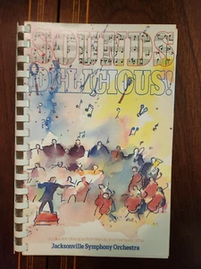 SOUNDS DELICIOUS! JACKSONVILLE, FL SYMPHONY ORCHESTRA COOKBOOK 1988 1ST - Picture 1 of 3