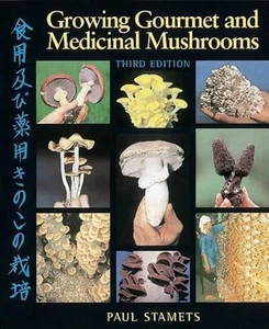 Growing Gourmet and Medicinal Mushrooms by Paul Stamets (English) Paperback Book - Picture 1 of 1