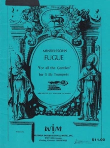 Mendelssohn FUGUE "For All the Gentiles" for 5 Bb Trumpets - William Schmidt - Picture 1 of 2