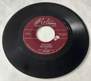 The Scarlets 45 RPM Single True Love / Cry Baby: Red Robin - Bild 1 von 6