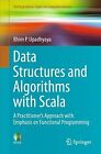Data Structures And Algorithms With Scala : A Practitioner's Approach With Em...