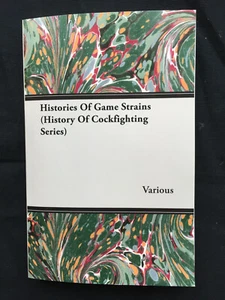 HISTORIES COCK GAME STRAINS POULTRY GAME FOWL GRIT STEEL BREEDS OWNERS FANCIERS - Imagen 1 de 4