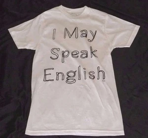 I May Speak English T-Shirt Goodie Two Sleeves Mens M White New - Picture 1 of 3