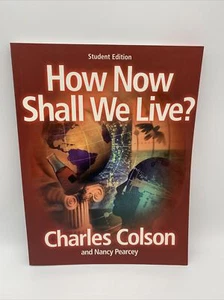How Now Shall We Live Student Workbook by Chuck Colson & Nancy Pearcey NEW - Picture 1 of 4