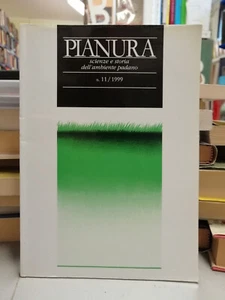 PIANURA scienze e storia dell'ambiente padano, n. 11 del 1999, rivista, OTTIMA! - Foto 1 di 2