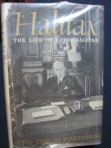Halifax, The Life of Lord Halifax, Birkenhead, Frederick Winston Furneaux Smith - Picture 1 of 4