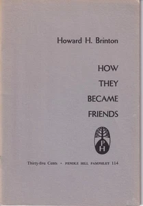 HOW THEY BECAME FRIENDS by Howard H. Brinton - Pendle Hill Pamphlet No. 114 - Picture 1 of 2