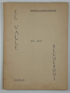 El Valle De Mis Recuerdos: Novela Domingo Lacroix Gonzalez Vtg Paperback Spanish - Picture 1 of 6
