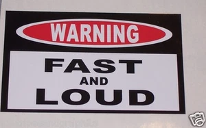 WARNING FAST & LOUD  Window Decal Decals Trailer Sticker Mustang Drag car Camaro - Picture 1 of 1