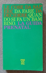 LIBRO Guida PRENATAL cose da sapere fare decidere quando si fa un bambino 1986. - Picture 1 of 9
