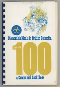 Canadian Cookbook British Columbia MEMORABLE MEALS Food History - Foto 1 di 8