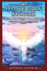White Park Stories: The Light Of All Lights 9781686130915 Fast Free Shipping-,