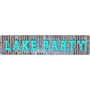 Lake Party Novelty 3"x12" metal street sign plaque Home Door Garage Wall Decor - Picture 1 of 1