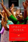 Spirit And Power: The Growth And Global Impact Of By Donald E. Miller & Kimon H.