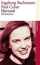 Herzzeit Ingeborg Bachmann - Paul Celan, der Briefwechsel mit den B - VERY GOOD