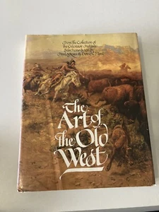 THE ART OF THE OLD WEST 1st EDITION COWBOYS & INDIANS - Very Good - Picture 1 of 3