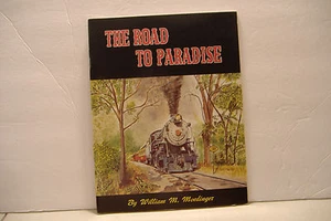 ~THE ROAD TO PARADISE~BY MOEDINGER~SOFT COVER BOOK~STRASBURG RAILROAD~1971~ - Picture 1 of 11