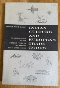 Indian Culture & European Trade Goods Historic Archaeology Western Great Lakes - Imagen 1 de 15