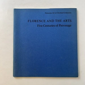 FLORENCE AND THE ARTS Cleveland Museum of Art - Edmund P. Pillsbury 1971 PB - Picture 1 of 6