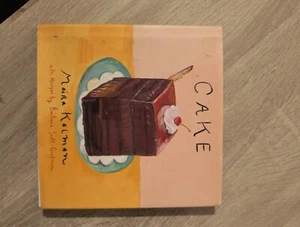 Cake : A Cookbook by Barbara Scott-Goodman and Maira Kalman (2018, Hardcover) - Picture 1 of 2
