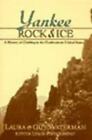 Yankee Rock & Ice: Historia wspinaczki w północno-wschodnich Stanach Zjednoczonych autorstwa W