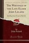 The Writings of the Late Elder John Leland Includi