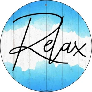 Relax Novelty Round Circular Metal Sign 8" Home Garage Wall - Picture 1 of 1