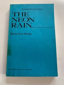 THE NEON RAIN - FIRST STATE OF PROOF SIGNED BY JAMES LEE BURKE - Picture 1 of 4