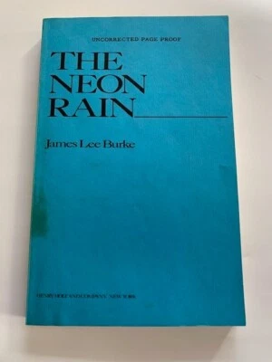 THE NEON RAIN - FIRST STATE OF PROOF SIGNED BY JAMES LEE BURKE - Image 1 of 4
