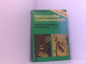 Naturgemäßer Obstbaumschnitt (Der Schnitt der Bäume und Sträucher - Eine Anleitu - Bild 1 von 1