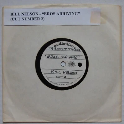 BILL NELSON Eros Arriving (Cut Number 2) 1979-1982 US Promo 7" ACETATE 45 (#2) - Image 1 of 2