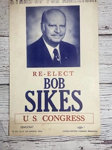 Re-Elect BOB SIKES U.S. CONGRESS STAND UP FOR AMERICA Campaign Poster - Picture 1 of 5