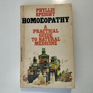 Homoeopathy: Practical Guide to Natural Medicine Phyllis Speight Paperback 1979 - Picture 1 of 9