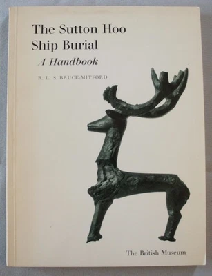 THE SUTTON HOO SHIP BURIAL A HANDBOOK BRUCE-MITFORD BRITISH MUSEUM 1968 - Image 1 of 2