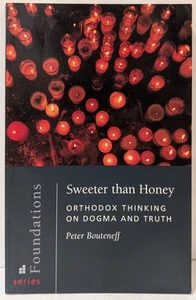 Sweeter Than Honey: Orthodox Thinking on Dogma and Truth by Peter Bouteneff VG - Imagen 1 de 6