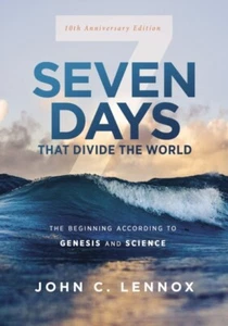 Seven Days that Divide the World 10th Anniversary Edition by John C. Lennox 978 - Picture 1 of 1