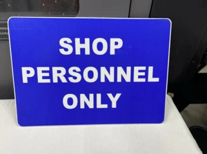 CLEARANCE SALE SHOP PERSONNEL ONLY EMPLOYEE PLASTIC SIGNS 10" X 7.25" LOT OF 4 - Picture 1 of 3