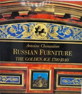 Russian Furniture Golden Age 1780-1840 1988 Luxury History Decor Book Reference  - Imagen 1 de 10