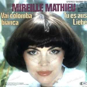 Mireille Mathieu - Vai Colomba Bianca / Tu Es Aus Liebe 7" (VG+/VG+) ' - Picture 1 of 1