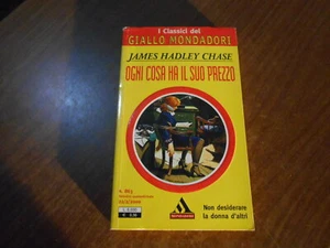 romanzo-OGNI COSA HA IL SUO PREZZO-J.H.CHASE-ed.MONDADORI 2000-sc.44 - Picture 1 of 1