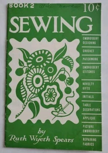 1940 Sewing Book 2 Ruth Wyeth Spears 32 Pages Soft cover good condition Vtg MCM - Picture 1 of 6