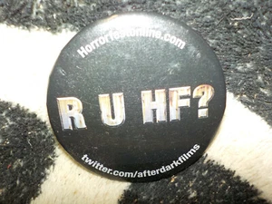R U HF? Afte Dark Horror Fest 8 películas para morir para película pin pin insignia botón - Imagen 1 de 3