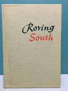 Roving South: Rio Grande to Patagonia 1948 von Willard Price 1./1. Hardcover - Bild 1 von 12