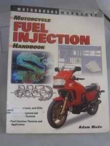 Motorbooks Workshop- Motorcycle Fuel Injection Handbook- Adam Wade- 2004 - Imagen 1 de 8