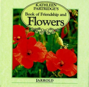 Book of Friendship and Flowers by Kathleen Partridge. Hardback. 1988 - Picture 1 of 2