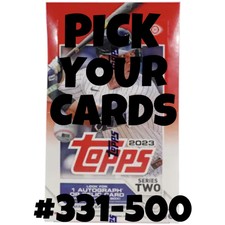 2023 Topps Series 2 Baseball - Pick Your Card - Complete Your Set #331-500