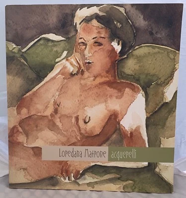 Loredana Matrone Acquerelli Exhibition Catalog Rome,1998 Guiseppe Selvaggi intro - Image 1 of 3