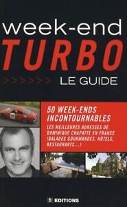 1823431 - Week-end Turbo. Le guide - Dominique Chapatte