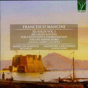 FRANCESCO MANCINI  recorder sonatas  MARIA DE MARTINI, SALVATORE CARCHIOLO - Imagen 1 de 2